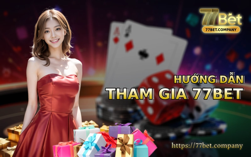Trang chủ 35 Huong dan tham gia 77 Bet